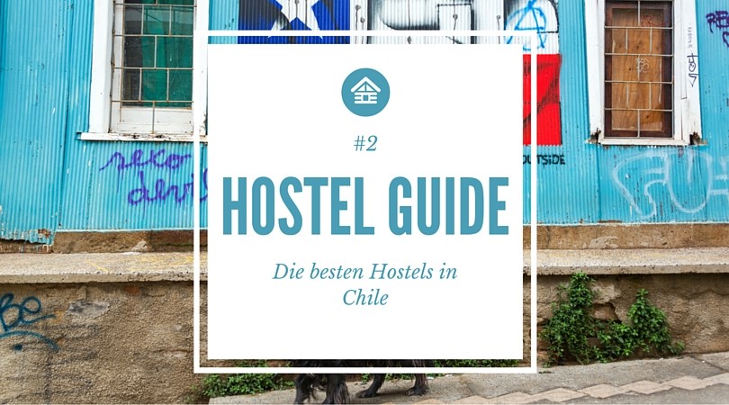 Die besten Hostels in Chile